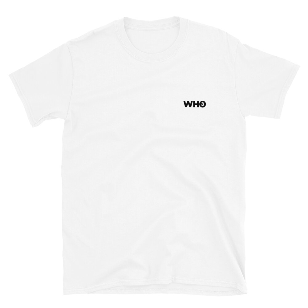 WHO Bitcoin Maximal T Shirt – WHITE 2
